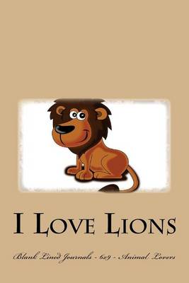 Book cover for I Love Lions