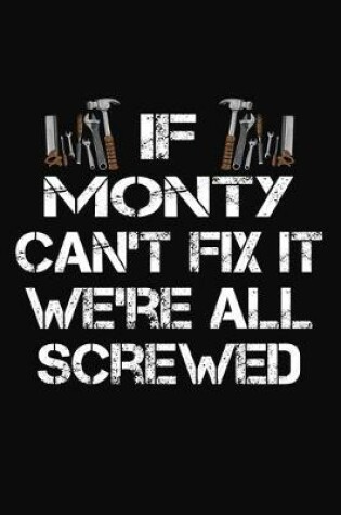 Cover of If Monty Can't Fix It We're All Screwed