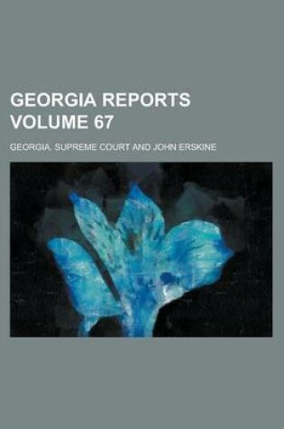 Cover of Georgia Reports Volume 67