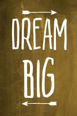 Cover of Chalkboard Journal - Dream Big (Yellow)