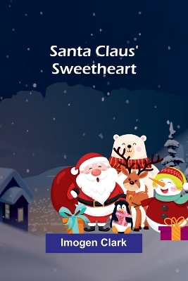 Book cover for Santa Claus' Sweetheart