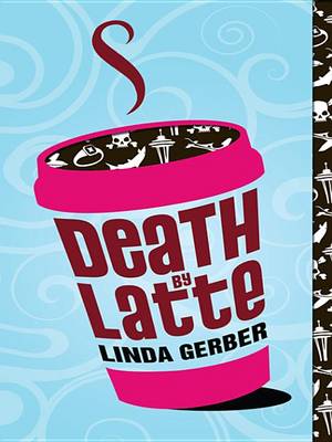 Book cover for Death by Latte