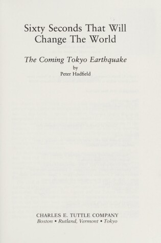 Cover of Sixty Seconds That Will Change the World: the Coming Tokyo Earthquake