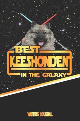 Book cover for Best Keeshonden in the Galaxy Writing Journal