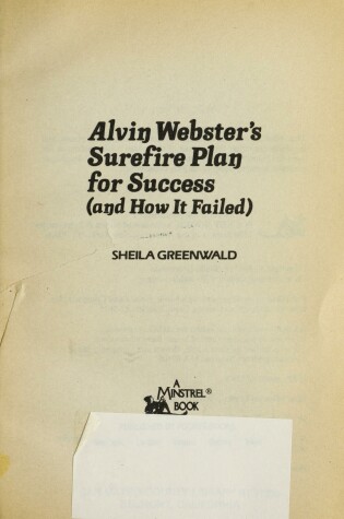 Cover of Alvin Webster's Surefire Plan for Success (And How It Failed)