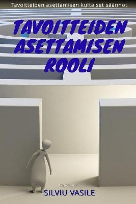 Book cover for Tavoitteiden Asettamisen Rooli