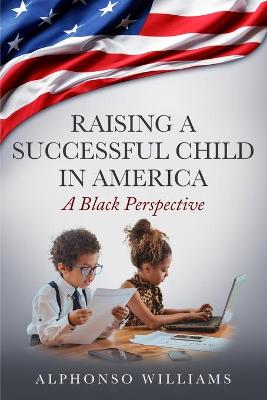 Book cover for Raising a Successful Child in America