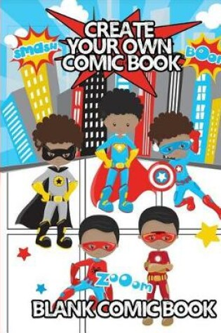 Cover of Create Your Own Comic Book - Blank Comic Book