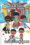 Book cover for Create Your Own Comic Book - Blank Comic Book