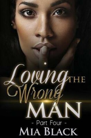 Cover of Loving The Wrong Man 4