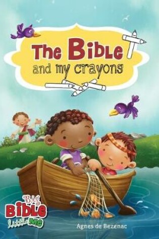 Cover of The Bible and My Crayons