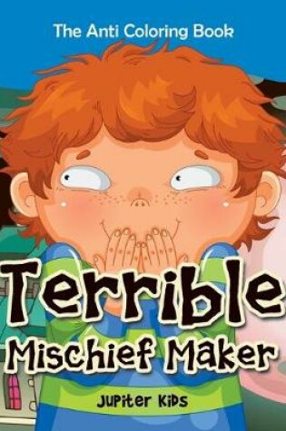 Cover of Terrible Mischief Maker