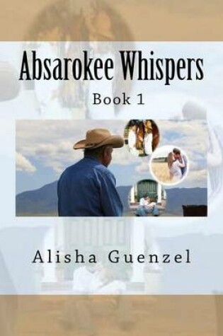 Cover of Absarokee Whispers