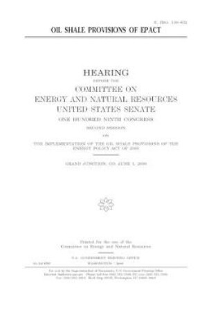 Cover of Oil shale provisions of EPACT