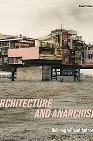 Cover of Architecture and Anarchism