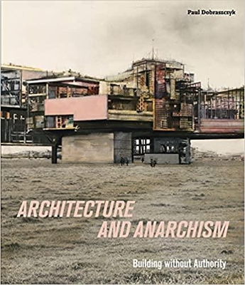 Book cover for Architecture and Anarchism