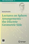 Book cover for Lectures on Sphere Arrangements - the Discrete Geometric Side