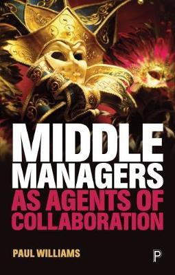 Book cover for Middle Managers as Agents of Collaboration
