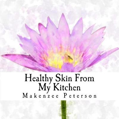 Cover of DIY Healthy Skin From the Kitchen