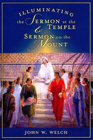 Cover of Illuminating the Sermon at the Temple and Sermon on the Mount