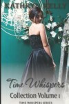 Book cover for Time Whispers Collection