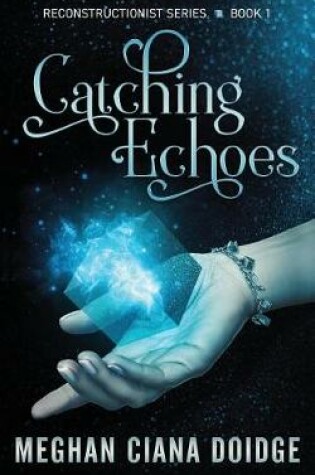 Cover of Catching Echoes