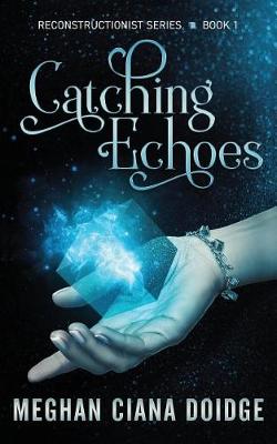 Book cover for Catching Echoes