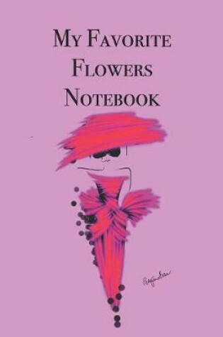 Cover of My Favorite Flowers Notebook