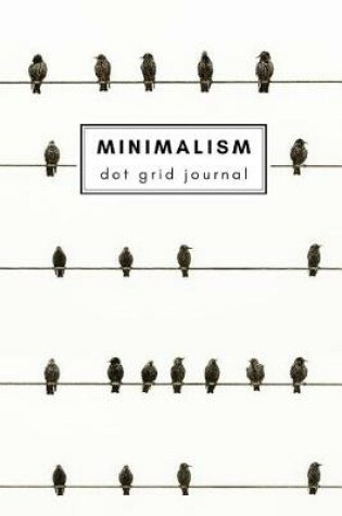 Cover of Minimalism dot grid journal