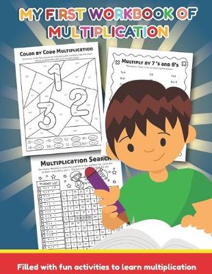 Book cover for My First Workbook of Multiplication Filled with fun activities to learn multiplication