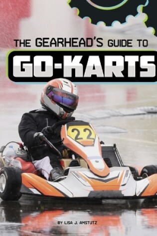 Cover of The Gearhead's Guide to Go-Karts