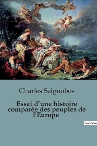 Cover of Essai d'une histoire compar�e des peuples de l'Europe