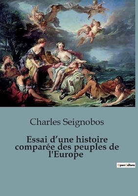 Book cover for Essai d'une histoire compar�e des peuples de l'Europe