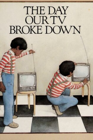 Cover of The Day Our TV Broke Down