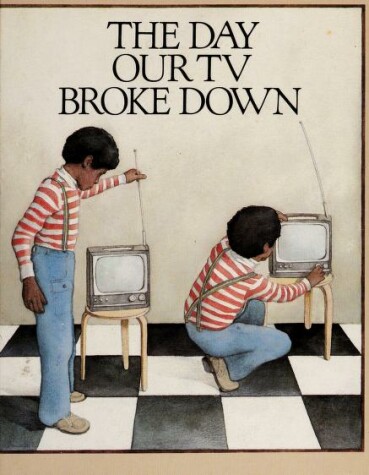 Book cover for The Day Our TV Broke Down