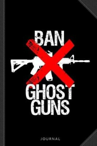 Cover of Ban Ghost Guns