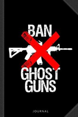 Book cover for Ban Ghost Guns