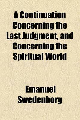 Book cover for A Continuation Concerning the Last Judgment, and Concerning the Spiritual World