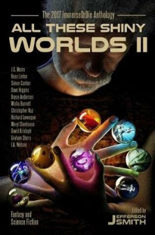 Cover of All These Shiny Worlds II