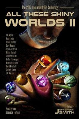 Book cover for All These Shiny Worlds II