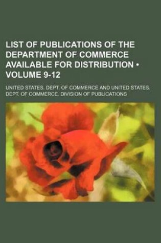 Cover of List of Publications of the Department of Commerce Available for Distribution (Volume 9-12)