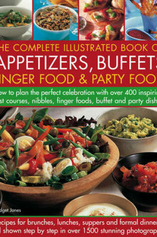 Cover of Complete Illustrated Book of Appetizers, Buffets, Finger Food and Party Food