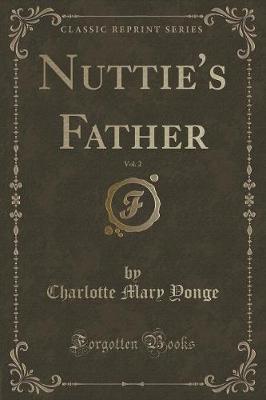 Book cover for Nuttie's Father, Vol. 2 (Classic Reprint)