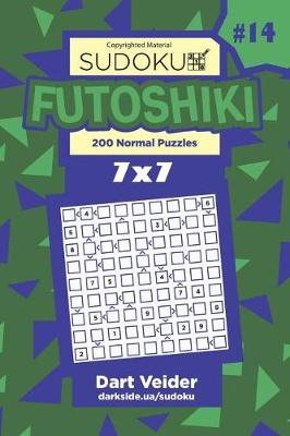 Cover of Sudoku Futoshiki - 200 Normal Puzzles 7x7 (Volume 14)
