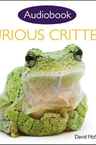 Cover of Curious Critters Volume One (Audiobook CD)
