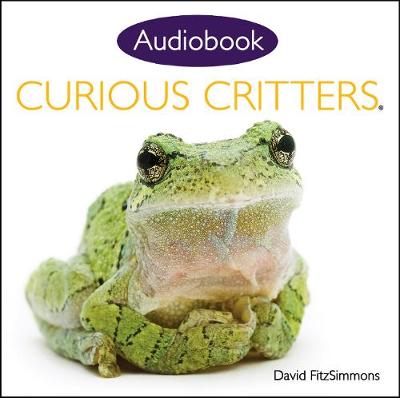 Book cover for Curious Critters Volume One (Audiobook CD)