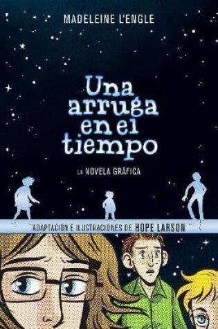 Cover of Una Arruga En El Tiempo (Novela Gr�fica) / Wrinkle in Time: The Graphic Novel