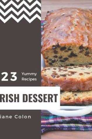 Cover of 123 Yummy Irish Dessert Recipes