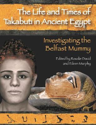 Book cover for The Life and Times of Takabuti in Ancient Egypt