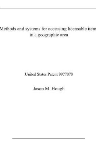 Cover of Methods and systems for accessing licensable items in a geographic area